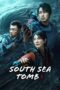 Nonton Film South Sea Tomb (2023) Terbaru Nonton Film South Sea Tomb (2023) Terbaru