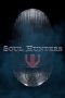 Nonton Film Soul Hunters (2019) Terbaru