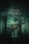 Nonton Film The House of Snails (2021) Terbaru Nonton Film The House of Snails (2021) Terbaru