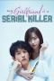 Nonton Film My Girlfriend is a Serial Killer (2020) Terbaru Nonton Film My Girlfriend is a Serial Killer (2020) Terbaru