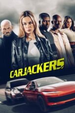 Nonton Film Carjackers (2025) Terbaru