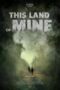 Nonton Film This Land Of Mine (2024) Terbaru