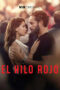 Nonton Film El Hilo Rojo (2025) Terbaru Nonton Film El Hilo Rojo (2025) Terbaru